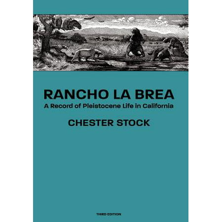 Rancho La Brea A Record Of Pleistocene Life In