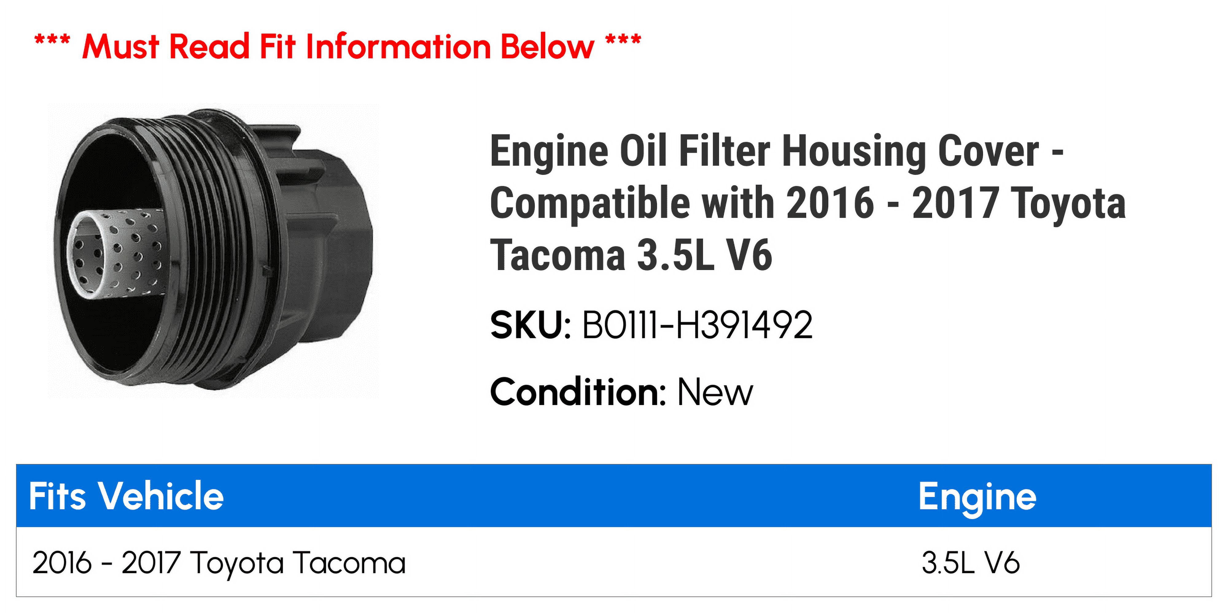 Engine Oil Filter Housing Cover - Compatible with 2016 - 2017 Toyota Tacoma 3.5L V6