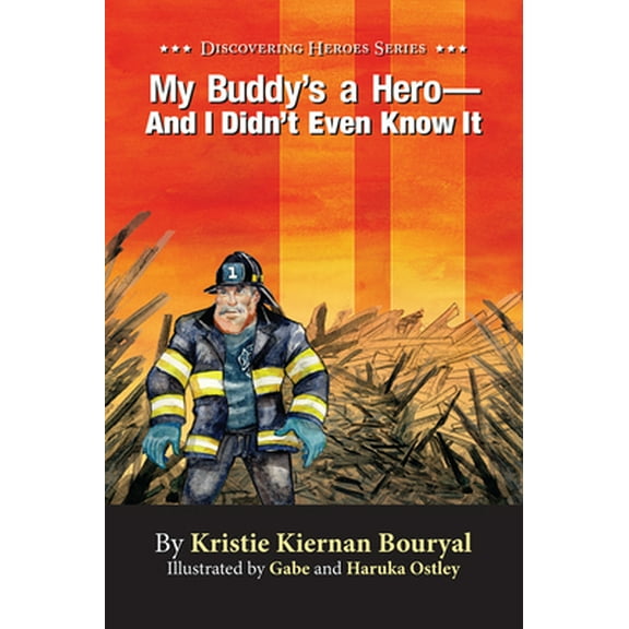 Pre-Owned My Buddy's a Hero - And I Didn't Even Know It (Paperback) 0578421593 9780578421599