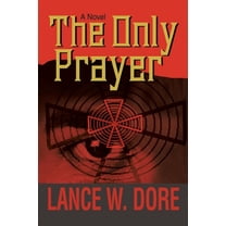 The Only Prayer (Paperback)
