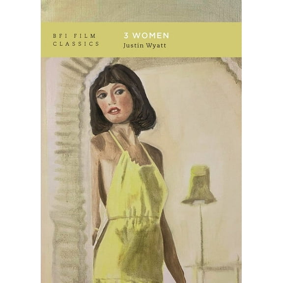 BFI Film Classics 3 Women, (Paperback)