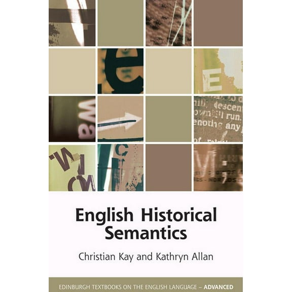 Edinburgh Textbooks on the English Language - Advanced: English Historical Semantics (Paperback)