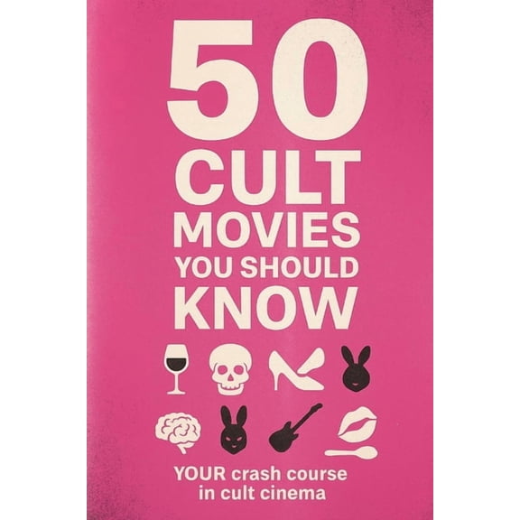 Top Collection Books 50 Cult Movies You Should Know: Your crash course in cult cinema., Book 4, (Paperback)