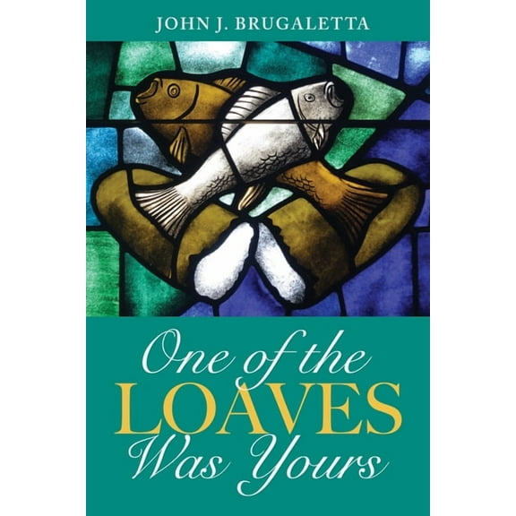 One of the Loaves Was Yours (Hardcover)