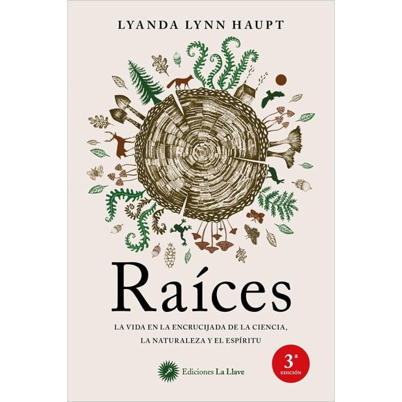 Raíces, de Lynn Haupt Lyanda, La Llave, Pasta blanda, 2026