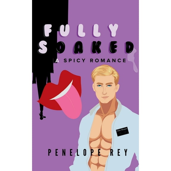 Mormons Sin Too Fully Soaked: A Spicy Romance, Book 2, (Paperback)