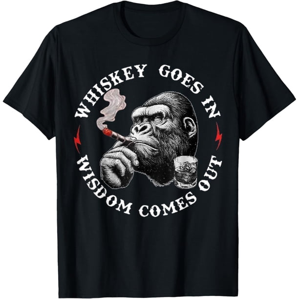 Whiskey Goes in Wisdom Comes Out - Camiseta divertida de mono