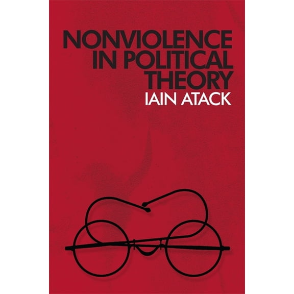 Nonviolence in Political Theory, (Paperback)