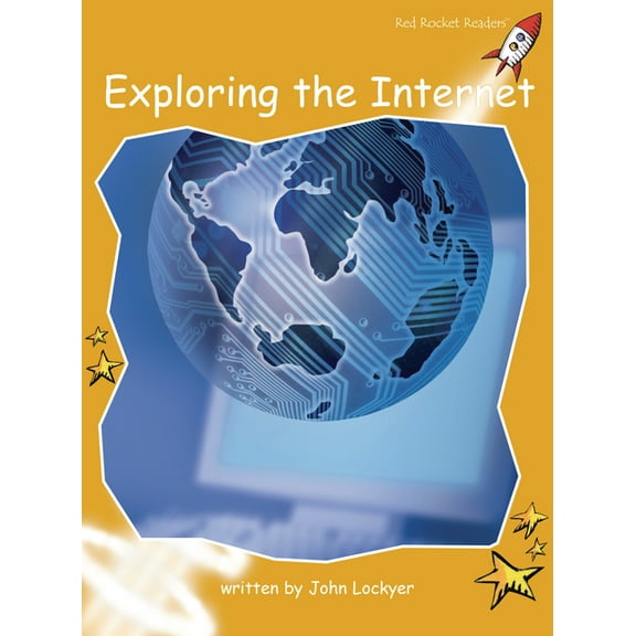 Red Rocket (Tm) Readers Fluency Level 4 Exploring the Internet, (Paperback)