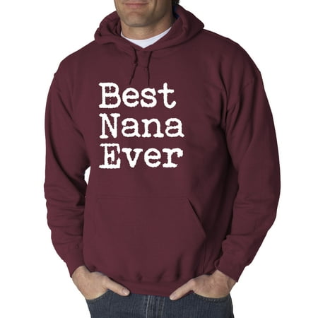 New Way 860 - Adult Hoodie Best Nana Ever Grandma Mother's Day Sweatshirt 3XL (Best Way To Defuzz A Sweater)
