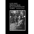 thumbnail image 1 of Pre-Owned God and Production in a Guatemalan Town (Paperback) 0292727429 9780292727427, 1 of 2