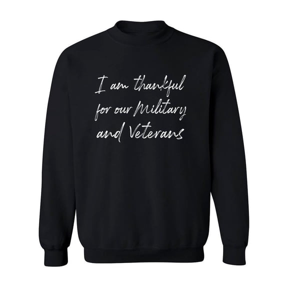 Thankful For Our Veterans Sweatshirt Men -GoatDeals Designs, Male x-Large