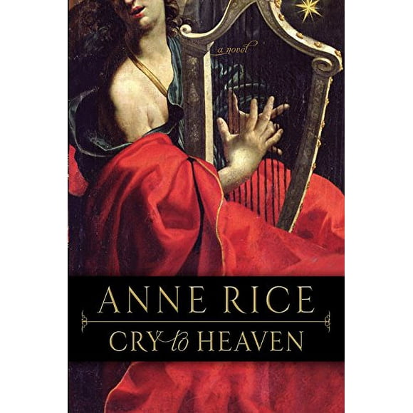Cry to Heaven: A Novel