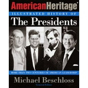 The American Heritage Illustrated History of the Presidents [Hardcover - Used]