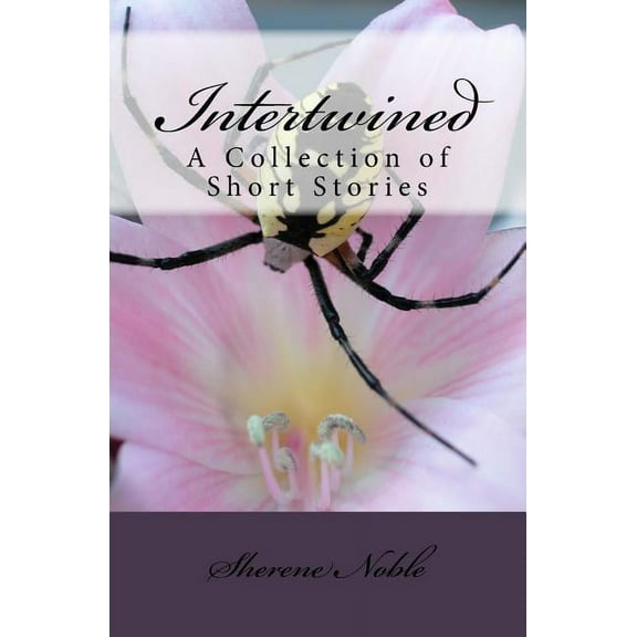 Intertwined : A Collection of Short Stories (Paperback)