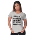 thumbnail image 3 of Broke Up With Gym Fitness Exercise Womens Slim Fit Graphic Tee Brisco Brands X, 3 of 5
