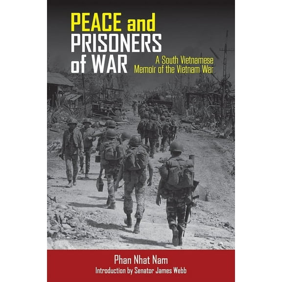 Peace and Prisoners of War: A South Vietnamese Memoir of the Vietnam War, (Paperback)