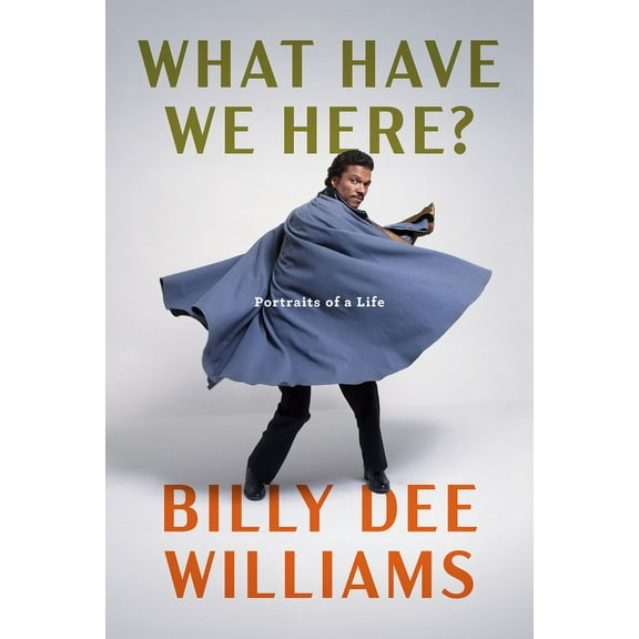 What Have We Here?: Portraits of a Life, (Hardcover)