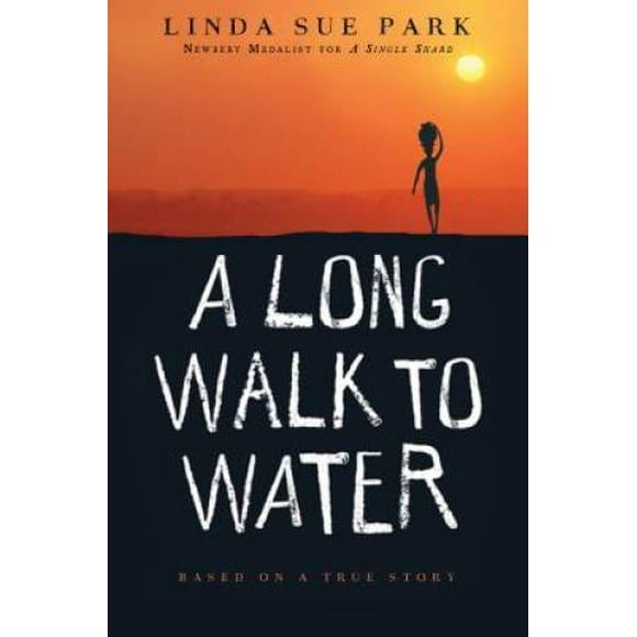 Pre-Owned A Long Walk to Water: Based on a True Story (Paperback 9780547577319) by Linda Sue Park