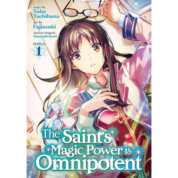 The Saint's Magic Power is Omnipotent (Manga): The Saint's Magic Power is Omnipotent (Manga) Vol. 1 (Series #1) (Paperback)