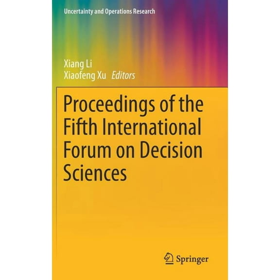 Uncertainty and Operations Research Proceedings of the Fifth International Forum on Decision Sciences, (Hardcover)
