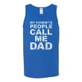 thumbnail image 2 of Wild Bobby,My Favorite People Call Me Dad Family Husband Daddy Granpa, Father's Day, Men Graphic Tank Top, Royal, 3XL, 2 of 3