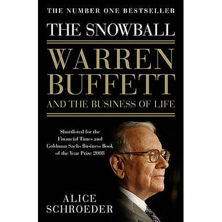 The Snowball: Warren Buffett and the Business of Life (Best Biography Of Warren Buffett)