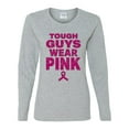 thumbnail image 2 of Wild Bobby Tough Guys Wear Pink Distressed Breast Cancer Awareness Women Graphic Long Sleeve Tee, Heather Grey, X-Large, 2 of 6