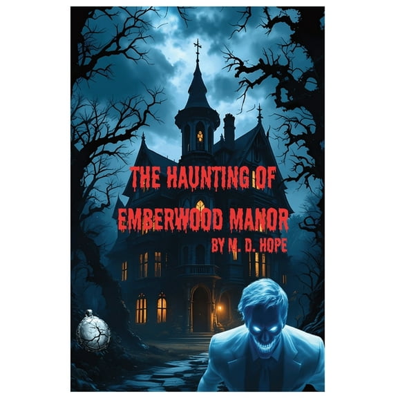 The Haunting of Emberwood Manor, (Paperback)