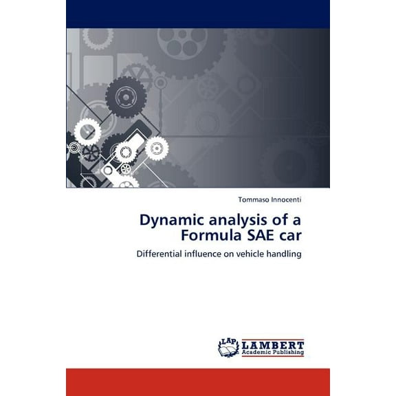 Dynamic analysis of a Formula SAE car (Paperback)