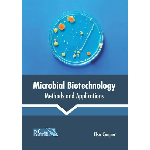 Microbial Biotechnology: Methods and Applications, (Hardcover)