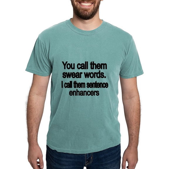 CafePress - You Call Them Swear Words T Shirt - Mens Comfort Colors Shirt