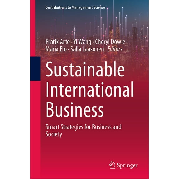 Contributions to Management Science Sustainable International Business: Smart Strategies for Business and Society, (Hardcover)