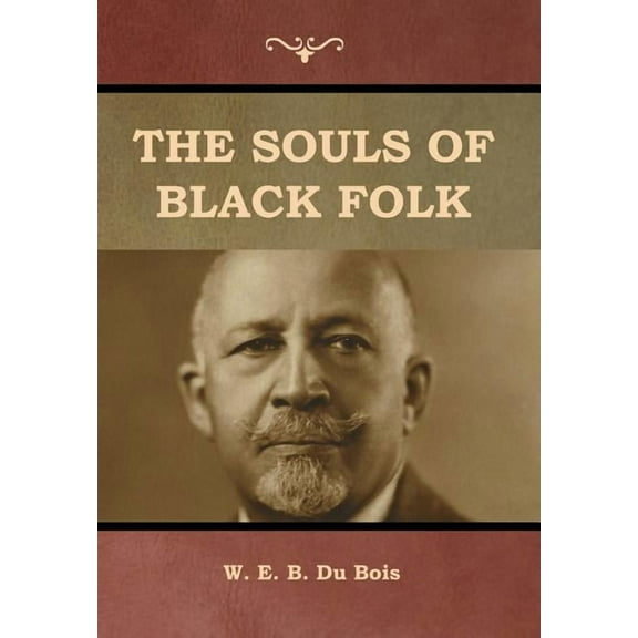 The Souls of Black Folk, (Hardcover)