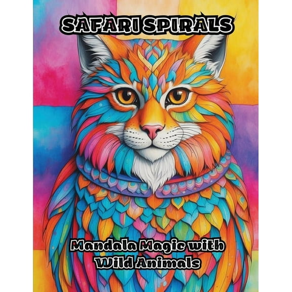 Safari Spirals: Mandala Magic with Wild Animals, (Paperback)