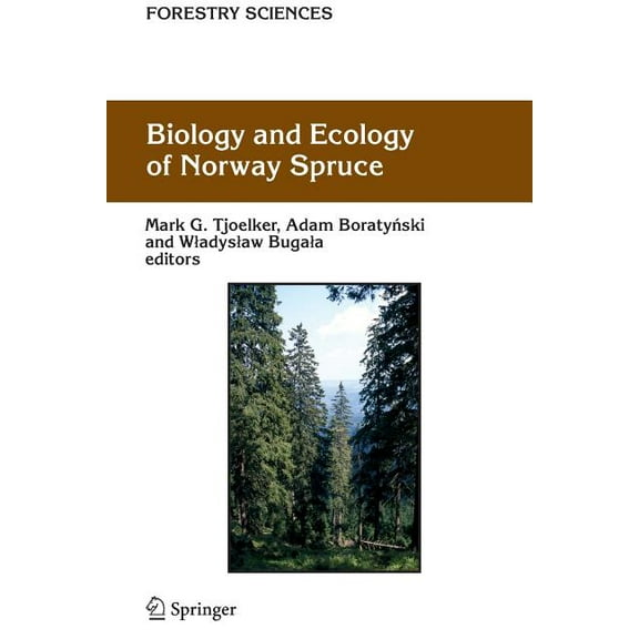 Forestry Sciences Biology and Ecology of Norway Spruce, Book 78, (Paperback)