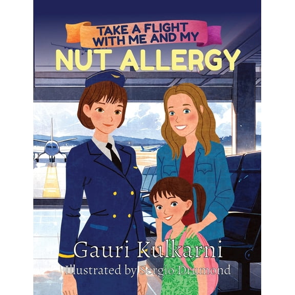 Take a Flight with Me and My Nut Allergy, (Paperback)