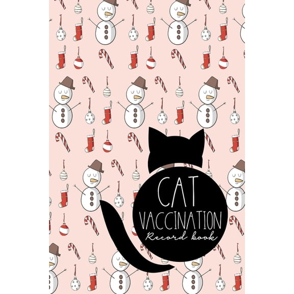 Cat Vaccination Record Book: Cat Vaccination Record Book: Vaccination Booklet, Vaccine Record Book, Vaccination Sheet, Vaccine Log Book, Christmas Cover (Paperback)