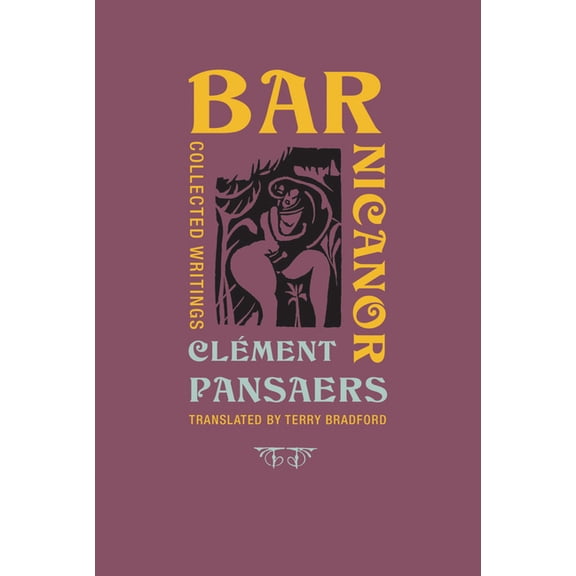 Bar Nicanor: Collected Writings, (Paperback)