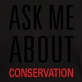 thumbnail image 3 of CafePress - Ask Me About Conservation T Shirt - Men's Classic Graphic Cotton T-Shirt, 3 of 4