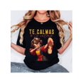 thumbnail image 1 of [100% Cotton] Mexican Spanish Mother Mom Expression Te Calmas O Te Calmo T-Shirt Casual Breathable, 1 of 6