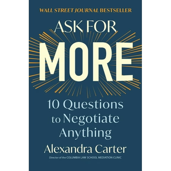 Pre-Owned Ask for More: 10 Questions to Negotiate Anything (Hardcover) 1982130482 9781982130480
