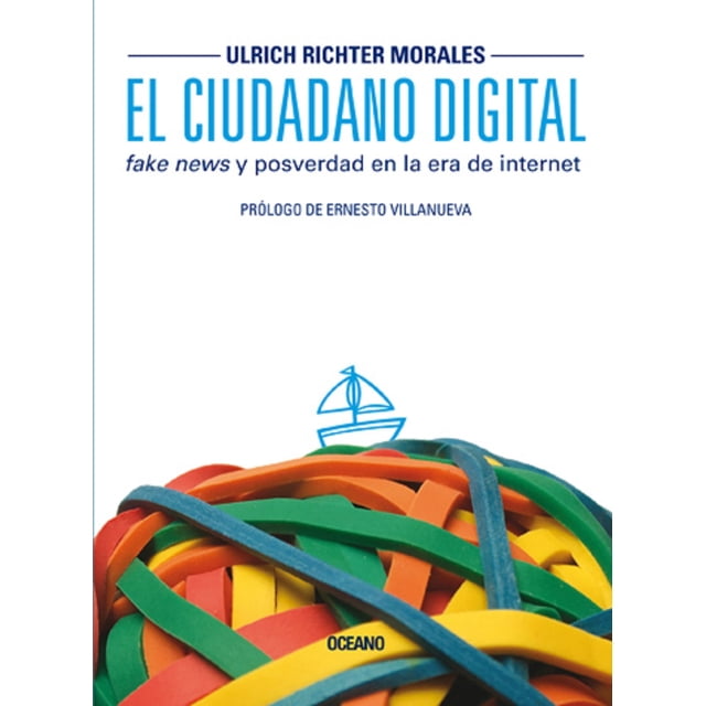 EL CIUDADANO DIGITAL OCEANO Fake News y Posverdad en la Era de Internet