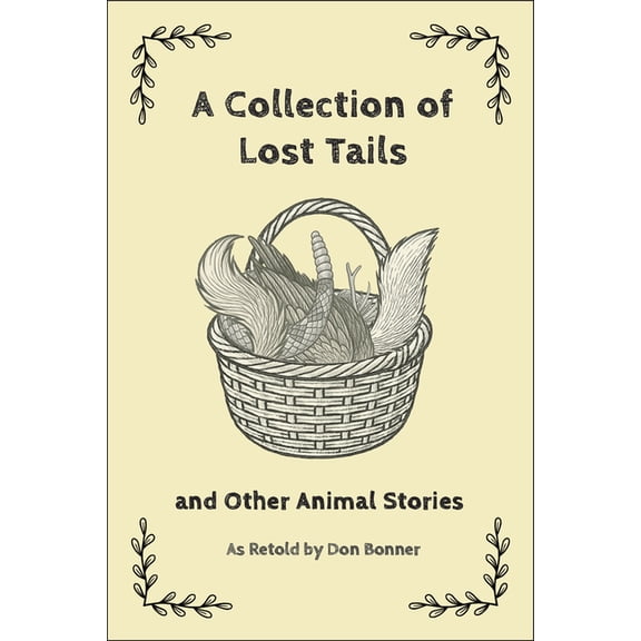 A Collection of Lost Tails: And Other Animal Stories, (Paperback)