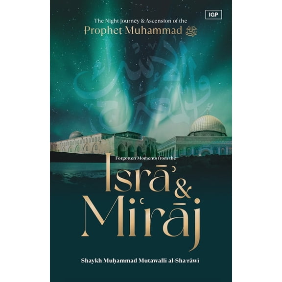 Forgotten Moments from the Isra & Miraj, (Paperback)