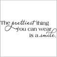 thumbnail image 2 of The Prettiest Thing You Can Wear Is a Smile Wall Saying Vinyl Lettering Home Decor Decal Stickers Quotes Decals Size: 12.5"H x 39"L - Color: Black, 2 of 5
