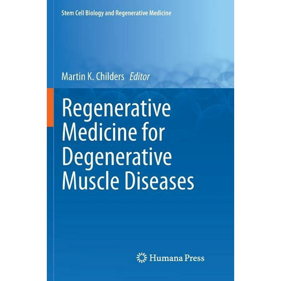 Stem Cell Biology and Regenerative Medic Regenerative Medicine for Degenerative Muscle Diseases, (Paperback)