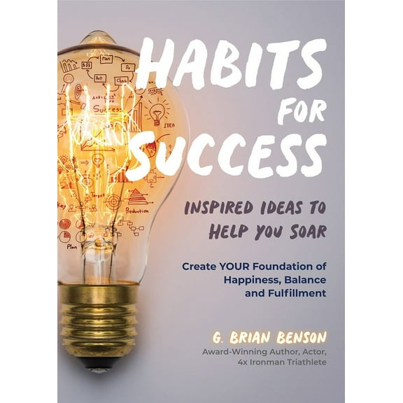 Habits for Success: Inspired Ideas to Help You Soar (Habits of Successful People) (Paperback)