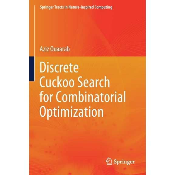 Springer Tracts in Nature-Inspired Compu Discrete Cuckoo Search for Combinatorial Optimization, (Paperback)