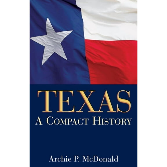 Texas: A Compact History, (Paperback)